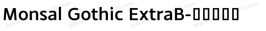 Monsal Gothic ExtraB字体转换